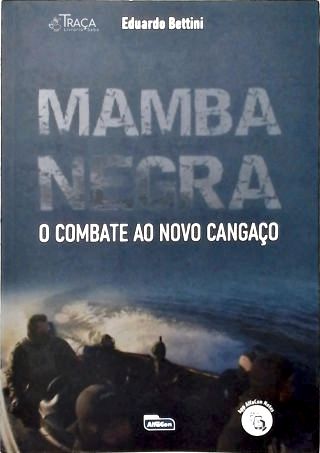 Mamba Negra - o Combate Ao Novo Cangaço