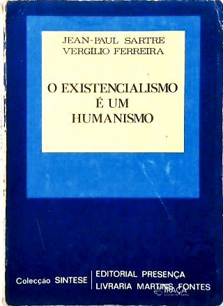 O Existencialismo É Um Humanismo