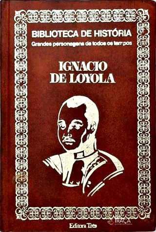 Ignacio de Loyola (1491-1556)