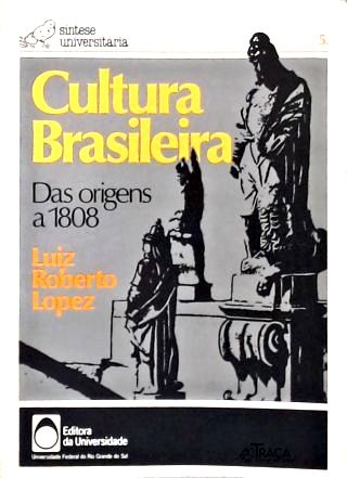 Cultura Brasileira: das Origens a 1808