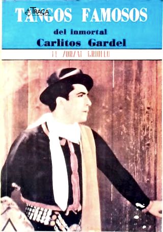 Tangos Famosos Del Inmortal Carlitos Gardel