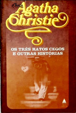 Os Três Ratos Cegos e Outras Histórias