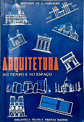 Arquitetura No Tempo e No Espaço