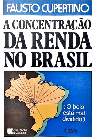 A Concentração da Renda No Brasil