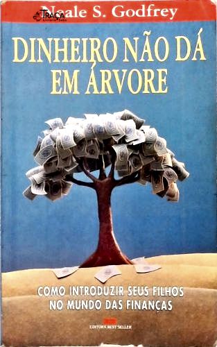 Dinheiro Não Dá em Árvore
