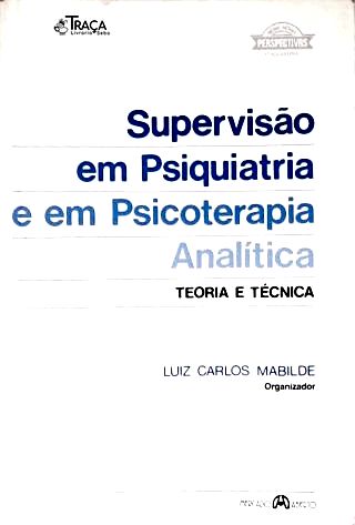 Supervisão em Psiquiatria e em Psicoterapia Analítica