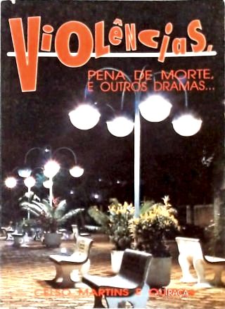 Violências, Pena de Morte e Outros Dramas