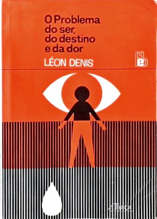 O Problema do Ser, do Destino e da Dor