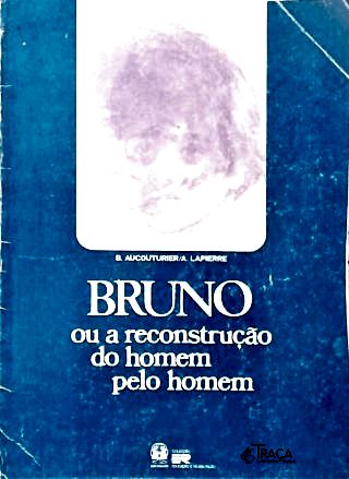 Bruno Ou a Reconstrução do Homem Pelo Homem