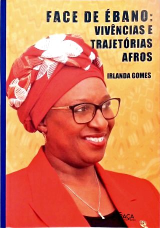 Face de Ébano: Vivências e Tajetórias Afros