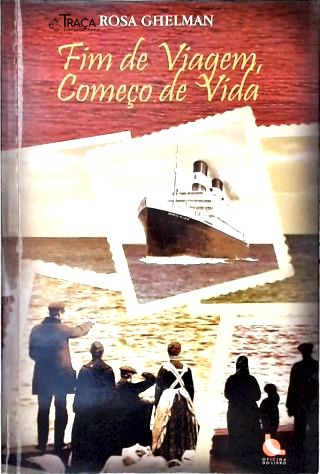 Fim de Viagem, Começo de Vida
