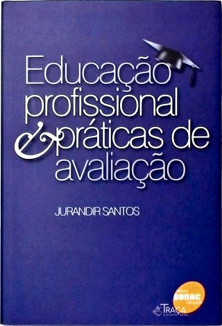 Educação Profissional e Práticas de Avaliação
