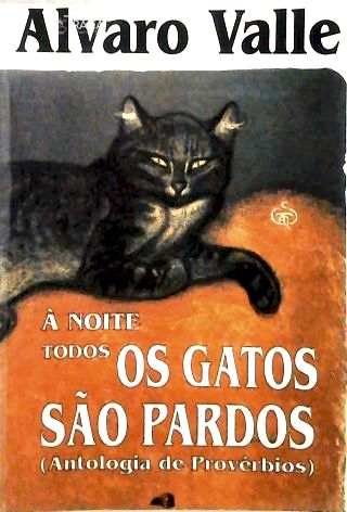 À Noite Todos os Gatos São Pardos
