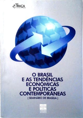 O Brasil e as Tendências Econômicas e Politicas Contemporâneas