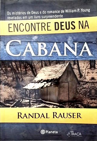 Encontre Deus Na Cabana