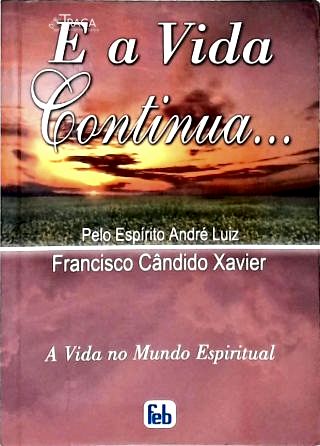 E a Vida Continua...