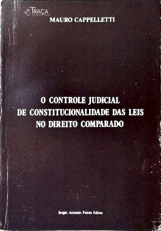 O Controle Judicial de Constitucionalidade das Leis No Direito Comparado
