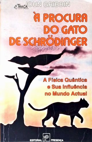 À Procura do Gato de Schrödinger