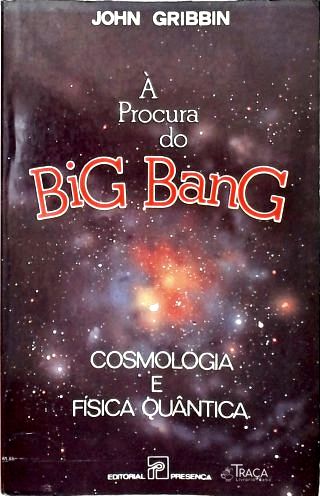 À Procura do Big Bang