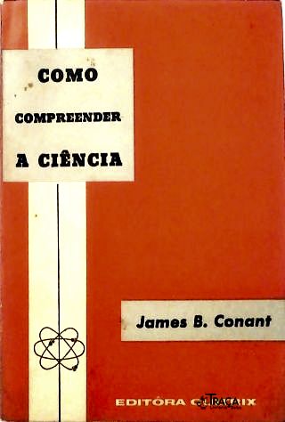 Como Compreender a Ciência