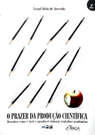 O Prazer da Produção Científica