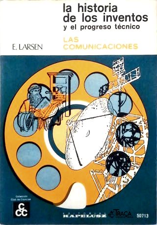 La História de Los Inventos Y El Progresso Técnico