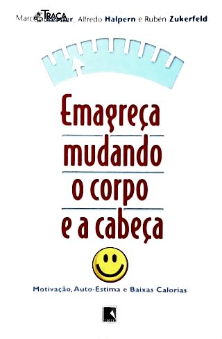 Emagreça Mudando o Corpo e a Cabeça