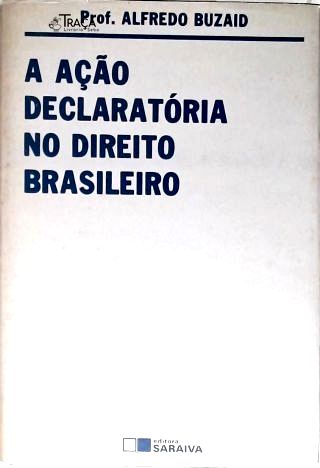 A Ação Declaratória No Direito Brasileiro