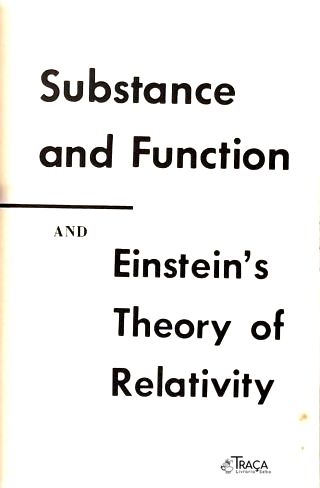 Substance And Function And Einsteins Theory Relativity