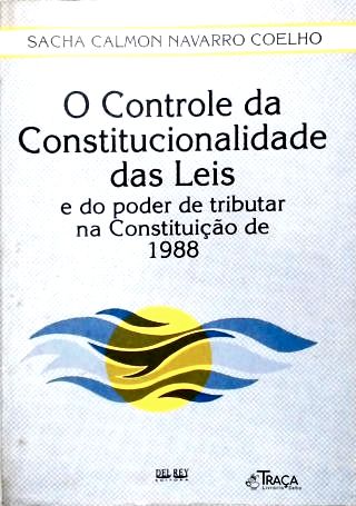 O Controle de Constitucionalidade das Leis