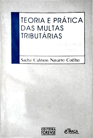 Teoria e Prática das Multas Tributárias
