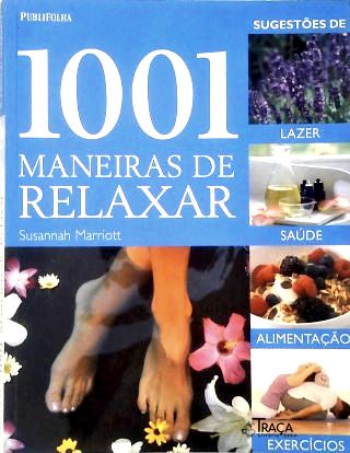 1001 Maneiras de Relaxar