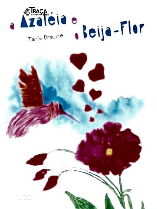 A Azaléia e o Beija-flor