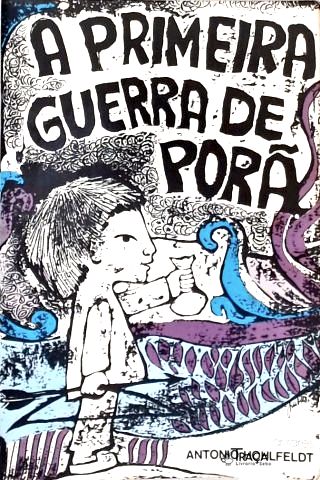 A Primeira Guerra de Porã (autografado)