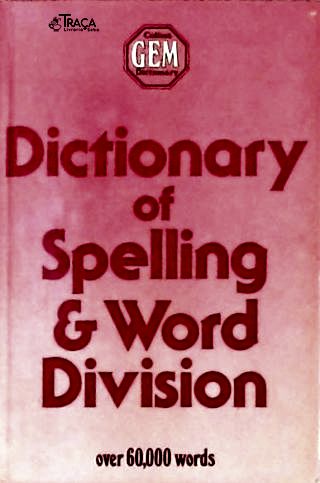 Dictionary Of Spelling & Word Division
