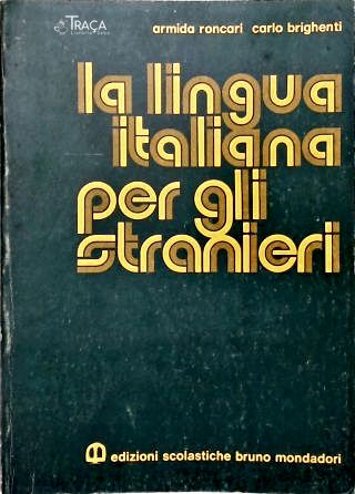 La Lingua Italiana Per Gli Stranieri