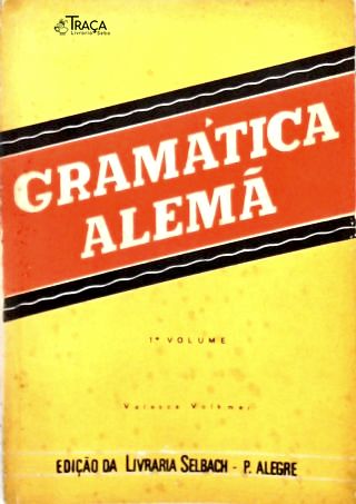 Gramática Alemã - Vol. 1