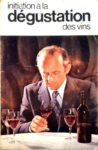 Initiation À La Dégustation Des Vins