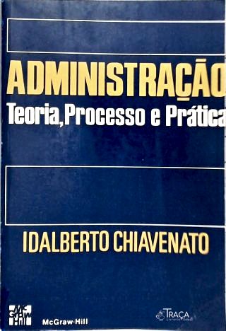 Administração: Teoria, Processo e Prática