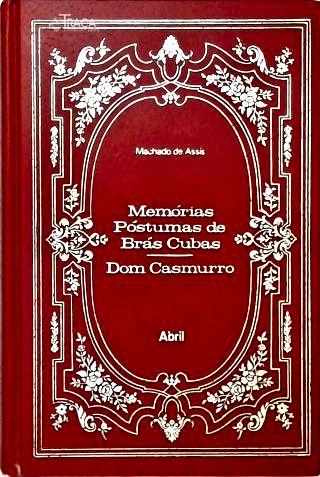 Memórias Póstumas de Brás Cubas - Dom Casmurro