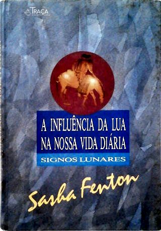 A Influência da Lua Na Nossa Vida Diária