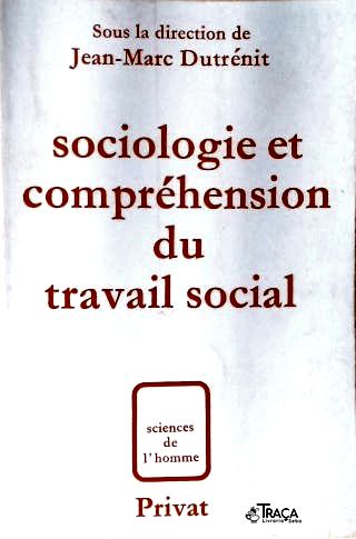 Sociologie Et Compréhension Du Travail Social