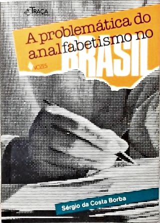 A Problemática do Analfabetismo No Brasil