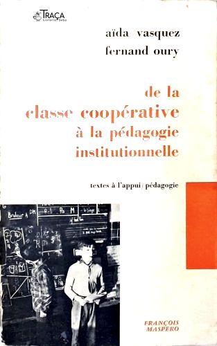 De La Classe Coopérative À La Pédagogie Instituitionnelle