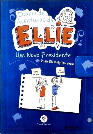 Diário de Aventuras da Ellie: Um Novo Presidente