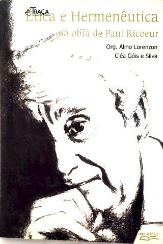 Ética e Hermenêutica Na Obra de Paul Ricoeur