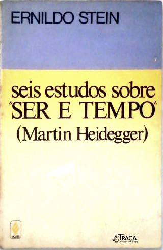 Seis Estudos Sobre Ser e Tempo (martin Heidegger)