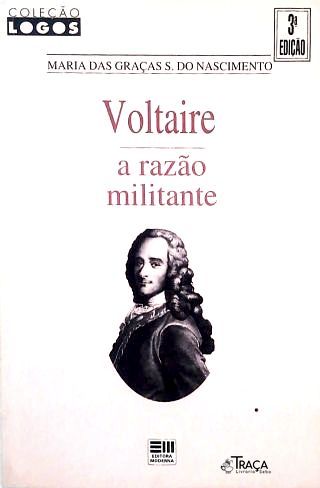 Voltaire: a Razão Militante