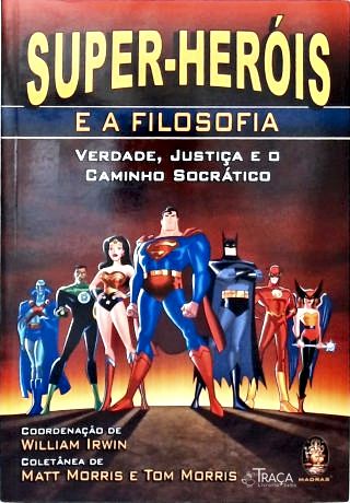 Super-heróis e a Filosofia