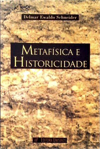 Metafisica e Historicidade